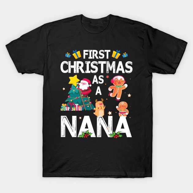 First Christmas As A Nana Merry Xmas Noel Day Grandma T-Shirt by bakhanh123